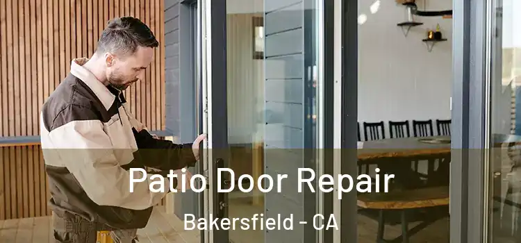 Patio Door Repair Bakersfield - CA